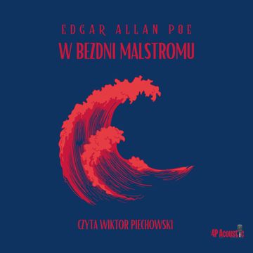 W bezdni Målstromu audiobook, Edgar Allan Poe