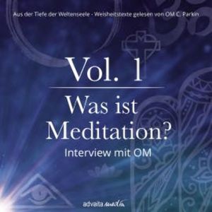 Was ist Meditation?, OM C. Parkin