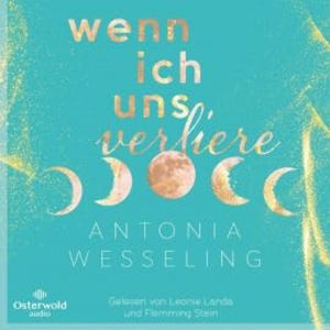 Wenn ich uns verliere, Antonia Wesseling