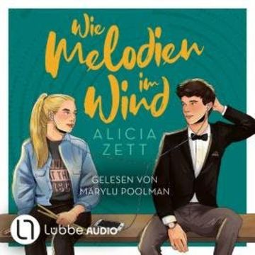 Wie Melodien im Wind - Liebe ist-Reihe, Teil 2 (Ungekürzt) audiobook, Alicia Zett