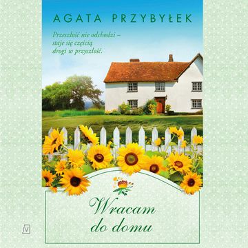 Wracam do domu audiobook, Agata Przybyłek