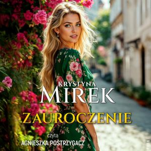 Zauroczenie. Kolory uczuć. Tom 1, Krystyna Mirek