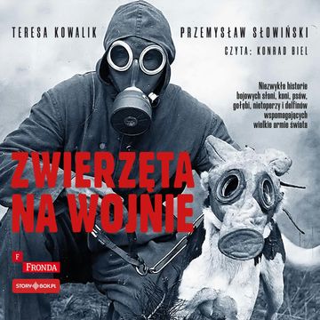 Zwierzęta na wojnie audiobook, Przemysław Słowiński, Teresa Kowalik