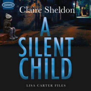 A Silent Child audiobook, Claire Sheldon