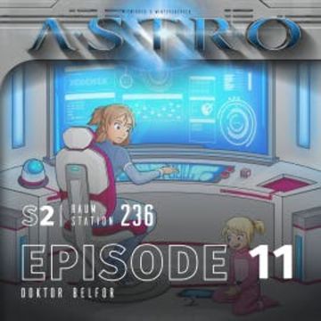 ASTRO S2 - Episode 11 - Doktor Belfor audiobook, Martin Wintersberger