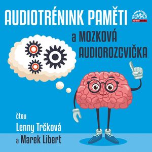 Audiotrénink paměti a mozková audiorozcvička, Alan Piskač, Lenny Trčková