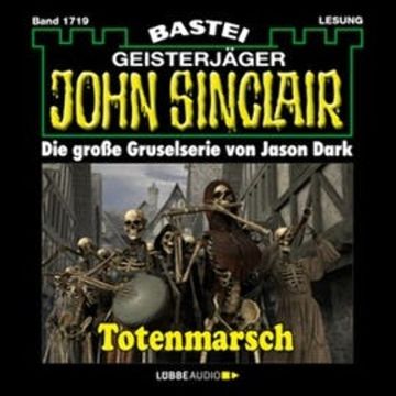 Totenmarsch - Teil 1 (John Sinclair, Band 1719) audiobook, Jason Dark