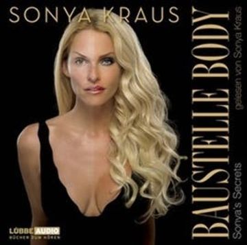 Baustelle Body audiobook, Sonya Kraus