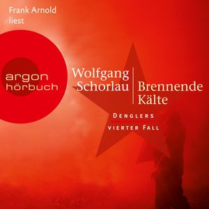 Brennende Kälte - Denglers vierter Fall, Wolfgang Schorlau
