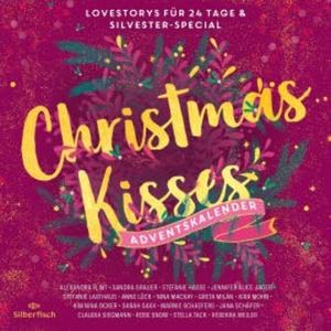Christmas Kisses. Ein Adventskalender, Alexandra Flint