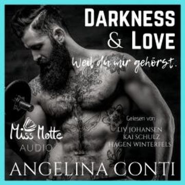 DARKNESS & LOVE: Weil du mir gehörst. audiobook, Angelina Conti