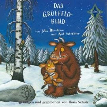 Der Grüffelo, Folge 2: Das Grüffelokind (Ungekürzt) audiobook, Axel Scheffler, Julia Donaldson