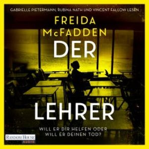 Der Lehrer – Will er dir helfen oder will er deinen Tod?, Freida McFadden