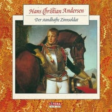 Der standhafte Zinnsoldat audiobook, Hans Christian Andersen