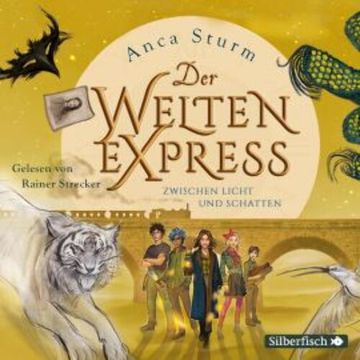 Der Welten-Express - Zwischen Licht und Schatten (Der Welten-Express 2), Anca Sturm