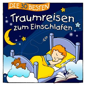 Die 30 besten Traumreisen zum Einschlafen, Sabine Seyffert
