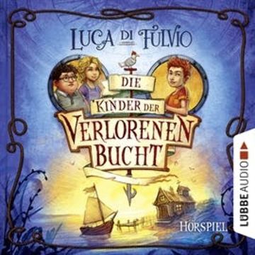Die Kinder der Verlorenen Bucht audiobook, Luca Di Fulvio