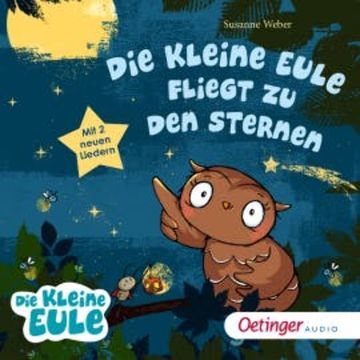 Die kleine Eule fliegt zu den Sternen audiobook, Susanne Weber
