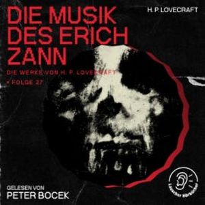Die Musik des Erich Zann (Die Werke von H. P. Lovecraft, Folge 27), H. P. Lovecraft