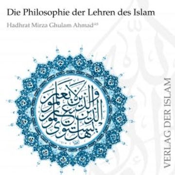 Die Philosophie der Lehren des Islams audiobook, Hadhrat Mirza Ghulam Ahmad