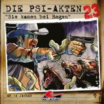 Die PSI-Akten, Folge 23: Sie kamen bei Regen (ungekürzt) audiobook, Markus Duschek