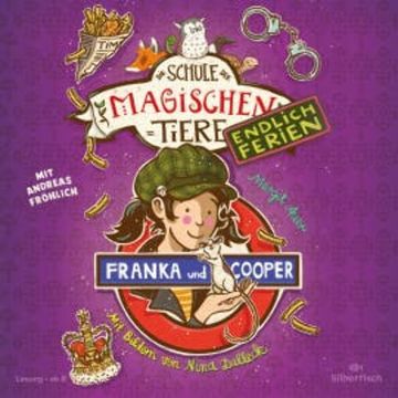 Die Schule der magischen Tiere - Endlich Ferien 8: Franka und Cooper audiobook, Margit Auer