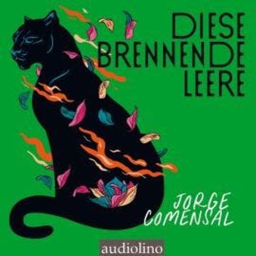 Diese brennende Leere (ungekürzt) audiobook, Jorge Comensal