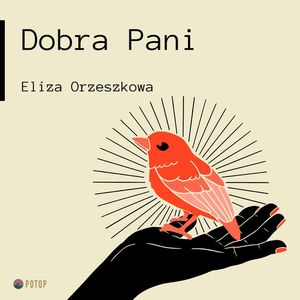 Dobra Pani, Eliza Orzeszkowa