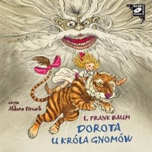 Dorota u Króla Gnomów, Frank Lyman Baum