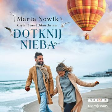 Dotknij nieba audiobook, Marta Nowik