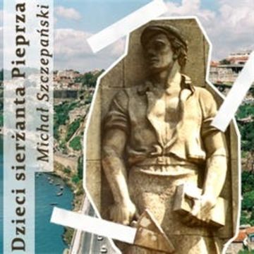 Dzieci Sierżanta Pieprza audiobook, Michał Szczepański