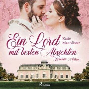 Ein Lord mit besten Absichten - Romantic History 1 audiobook, Katie MacAlister