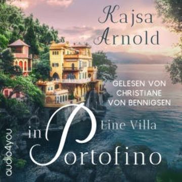Eine Villa in Portofino audiobook, Kajsa Arnold