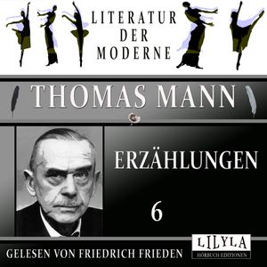 Erzählungen 6, Thomas Mann
