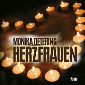 Herzfrauen audiobook, Monika Detering