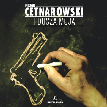 I dusza moja audiobook, Michał Cetnarowski