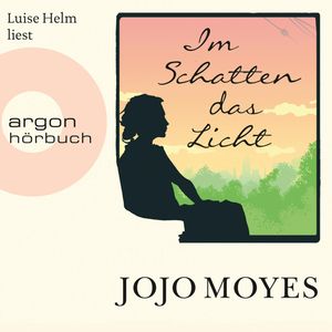 Im Schatten das Licht, Jojo Moyes