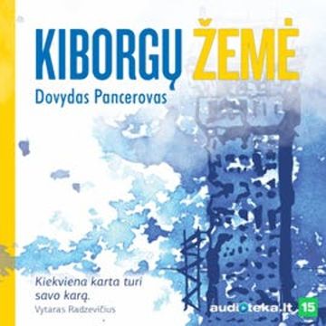 KIBORGŲ ŽEMĖ. Pirmas leidimas (2017) audiobook, Dovydas Pancerovas