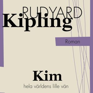 Kim, hela världens lille vän: Berättelse från Indien, Rudyard Kipling