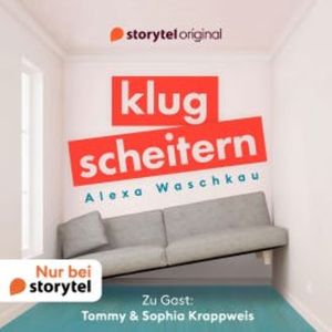 Klugscheitern - Tommy & Sophia Krappweis, Alexa Waschkau