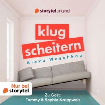 Klugscheitern - Tommy & Sophia Krappweis audiobook, Alexa Waschkau
