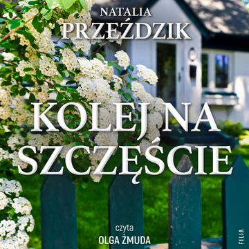 Kolej na szczęście. Dom Pod Kasztanem. Tom 3 audiobook, Natalia Przeździk