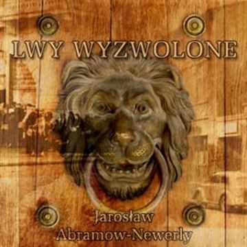 Lwy wyzwolone audiobook, Jarosław Abramow-Newerly