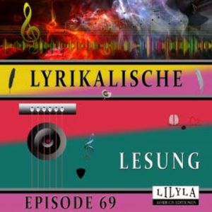 Lyrikalische Lesung Episode 69, Various Artists