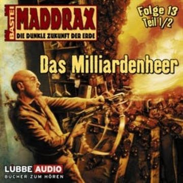 Maddrax: Das Milliarden-Heer - Teil 1 audiobook, Jo Zybell