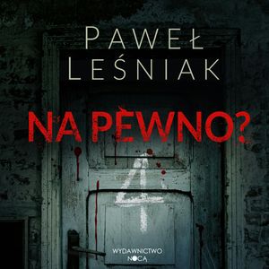 Na pewno?, Paweł Leśniak