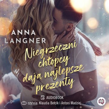 Niegrzeczni chłopcy dają najlepsze prezenty audiobook, Anna Langner