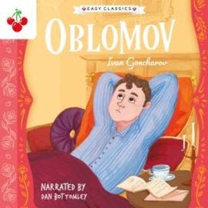 Oblomov - The Easy Classics Epic Collection (Unabridged), Ivan Goncharov