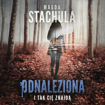 Odnaleziona audiobook, Magda Stachula