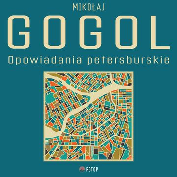 Opowiadania petersburskie audiobook, Mikołaj Gogol